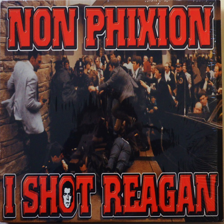 NON PHIXION / I SHOT REAGAN / THIS IS NOT AN EXERCISE... / REFUSE TO LOSE (12
