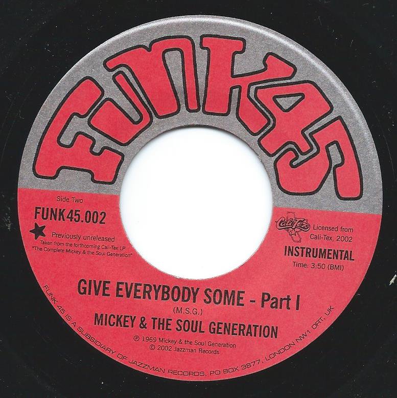 MICKEY & THE SOUL GENERATION / WE GOT TO MAKE A CHANGE / GIVE EVERYBODY SOME (7