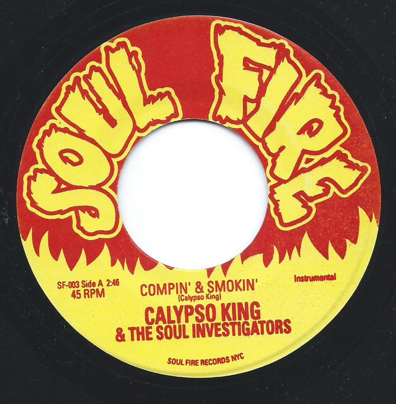 CALYPSO KING & THE SOUL INVESTIGATORS / COMPIN' & SMOKIN' / DAMPER DOWN POPCORN (7