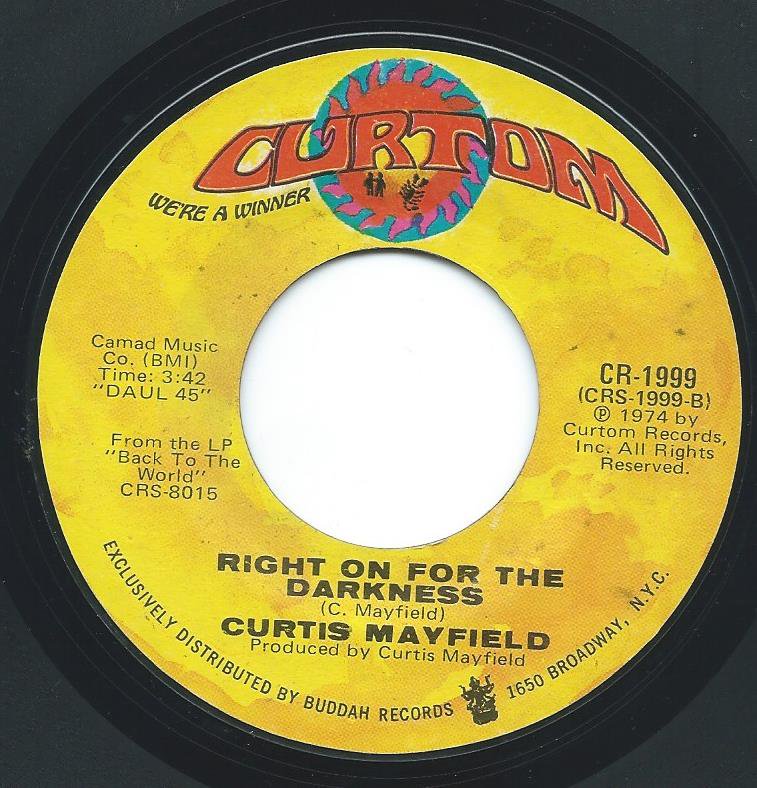 CURTIS MAYFIELD / RIGHT ON FOR THE DARKNESS / KUNG FU (7