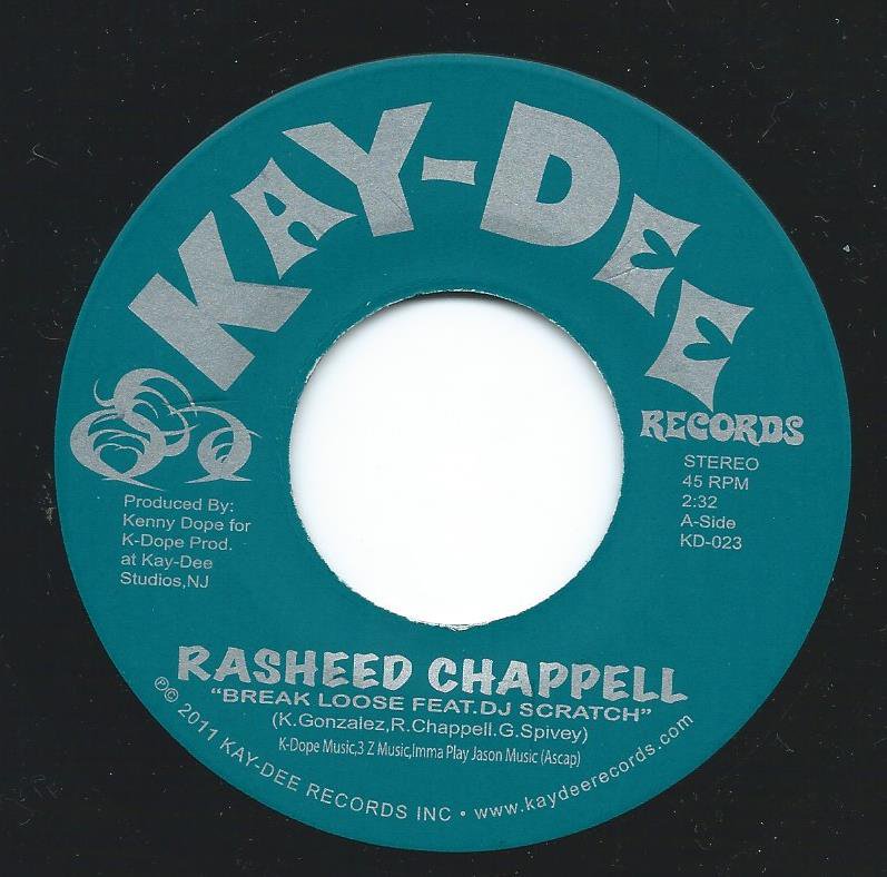 RASHEED CHAPPELL (PROD BY KENNY DOPE) / BREAK LOOSE / WHAT I'M HERE 4 (FEAT DJ SCRATCH)(7