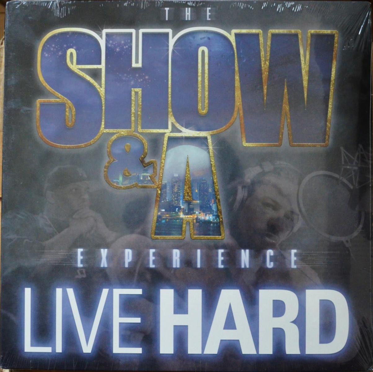 THE SHOW & A EXPERIENCE / LIVE HARD (2LP) - HIP TANK RECORDS