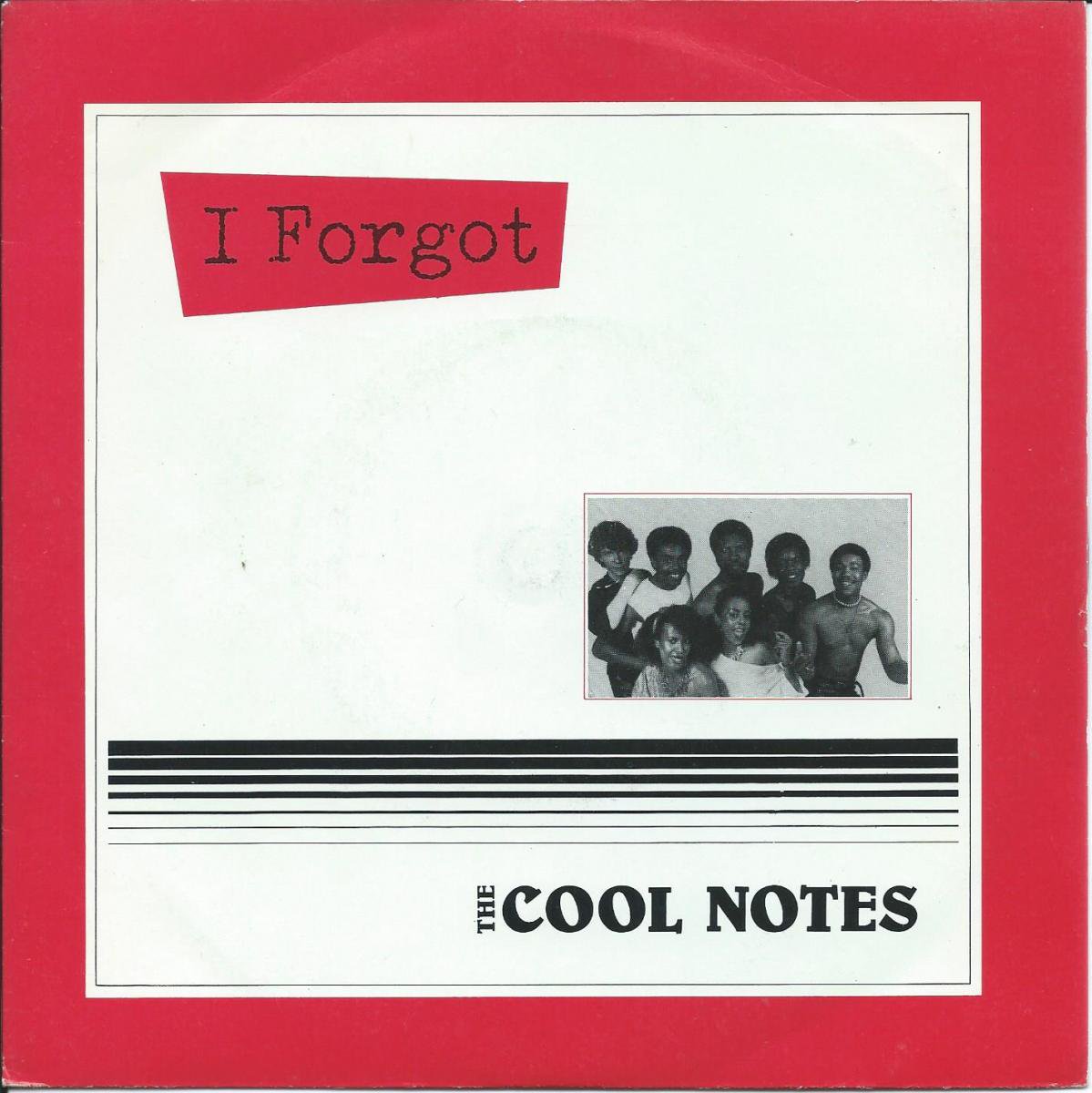 THE COOL NOTES / I FORGOT / BABY I JUST WANT IT (7