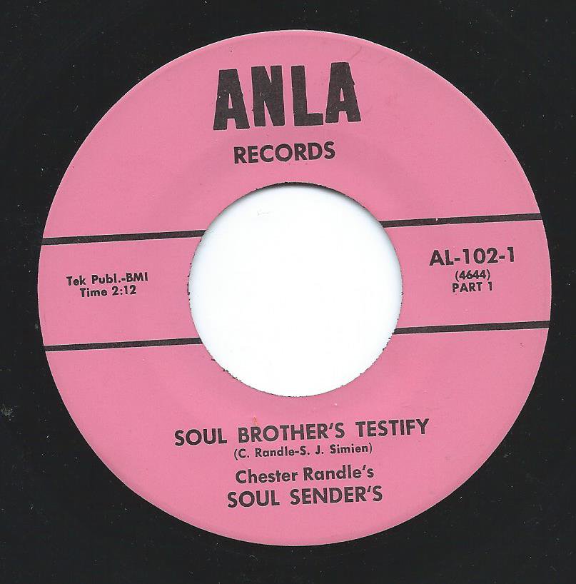 CHESTER RANDLE'S SOUL SENDER'S / SOUL BROTHER'S TESTIFY (7