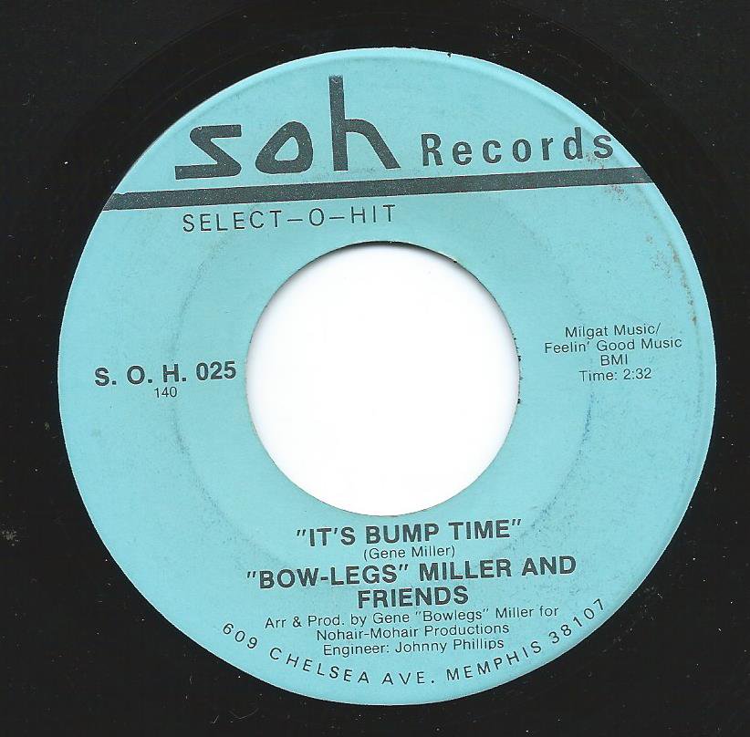 BOW LEGS MILLER AND FRIENDS / IT'S BUMP TIME / ALL FOR YOU (7