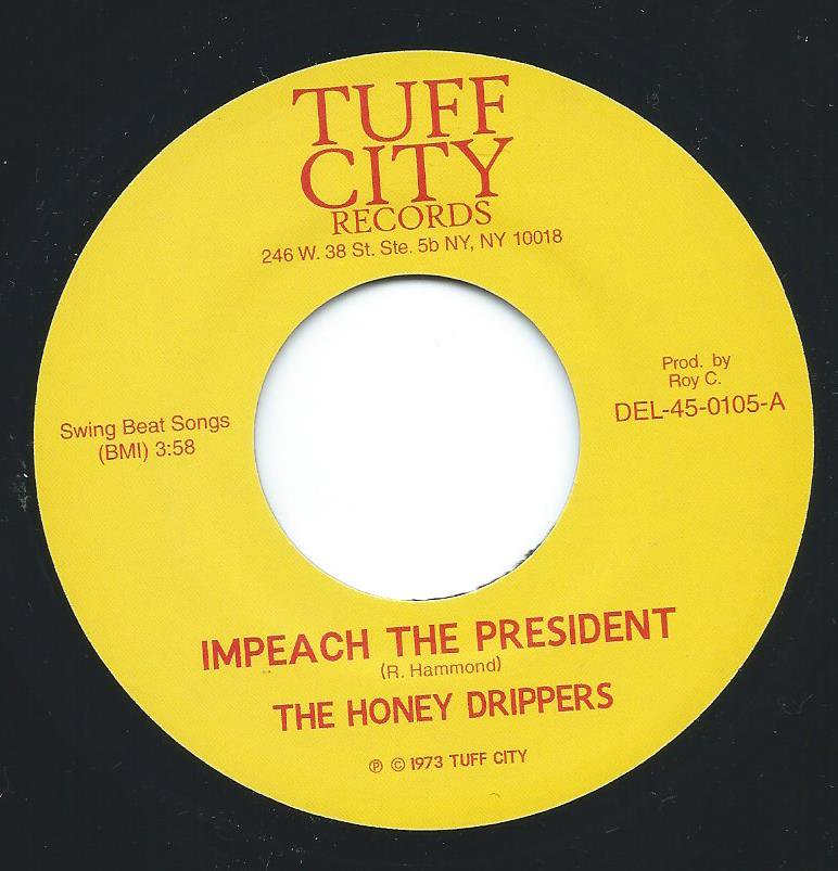 THE HONEY DRIPPERS / IMPEACH THE PRESIDENT / ROY C'S THEME (7