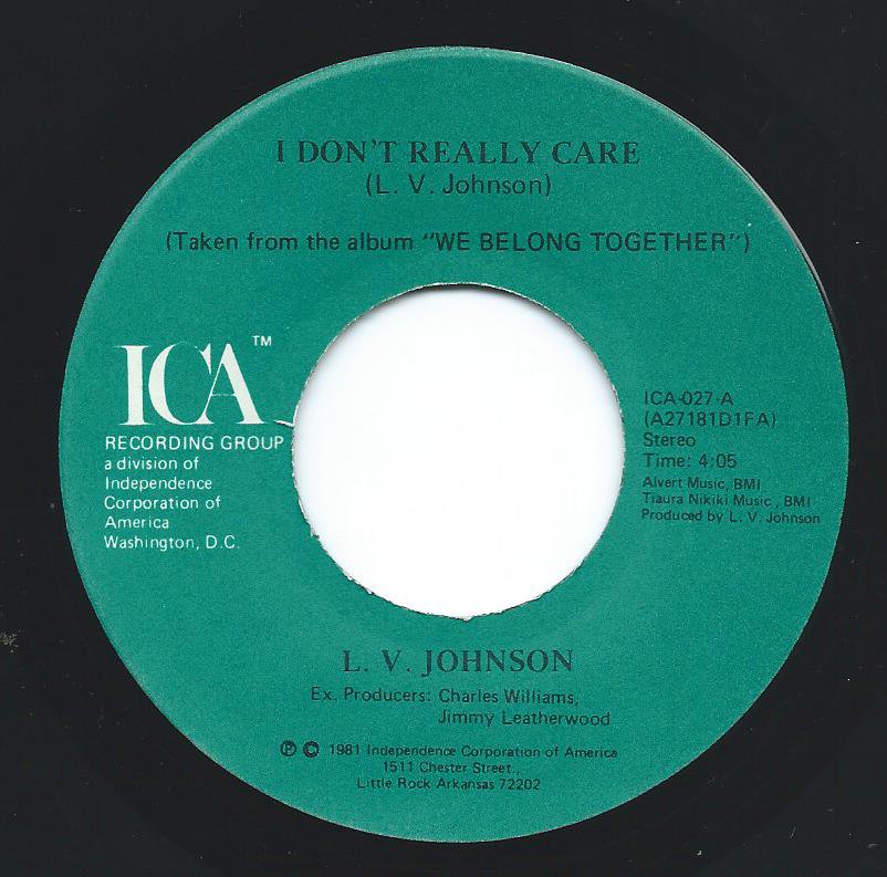 L. V. JOHNSON ‎/ I DON'T REALLY CARE / I LOVE YOU, I WANT YOU, I NEED YOU (7