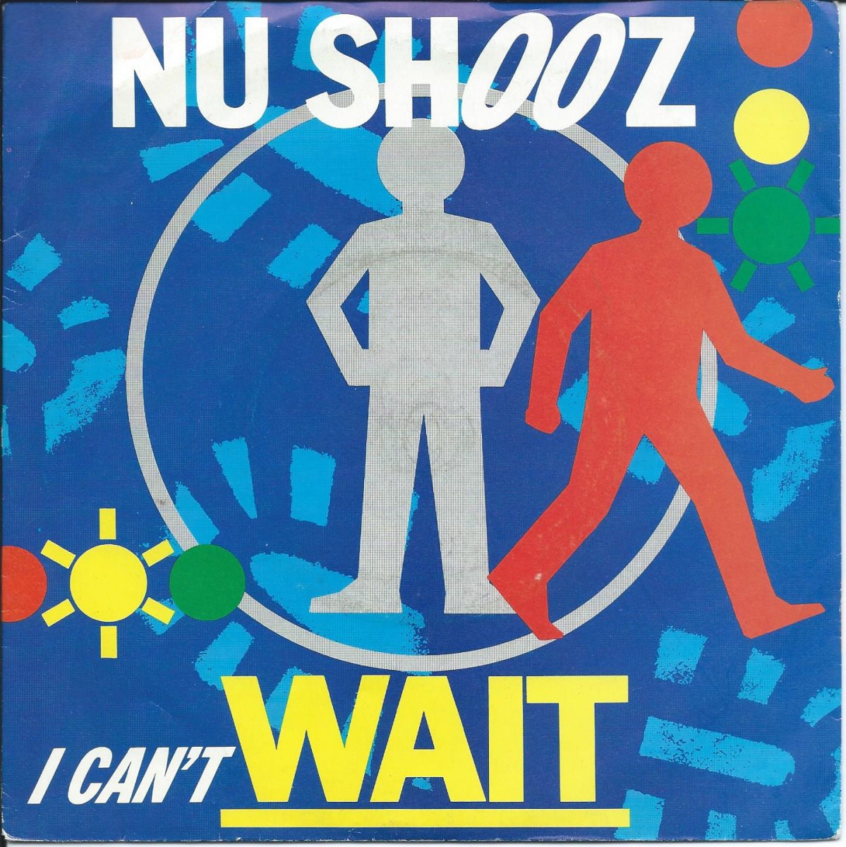 NU SHOOZ / I CAN'T WAIT (LONG 'DUTCH MIX') / MAKE YOUR MIND UP (7