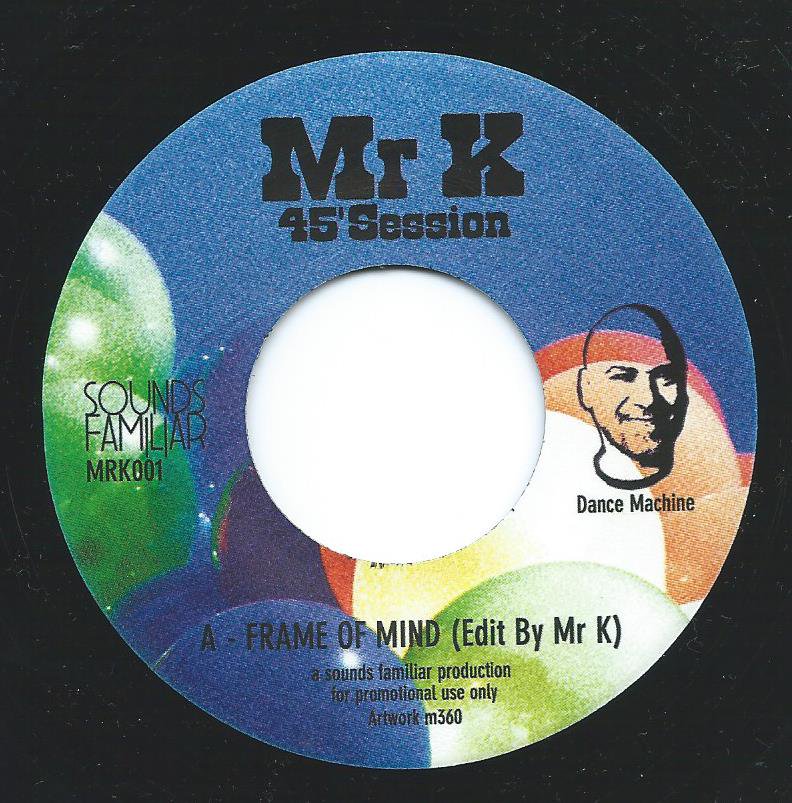 MR. K ‎(DANNY KRIVIT) / FRAME OF MY MIND / KWASI (45' SESSIONS) (7