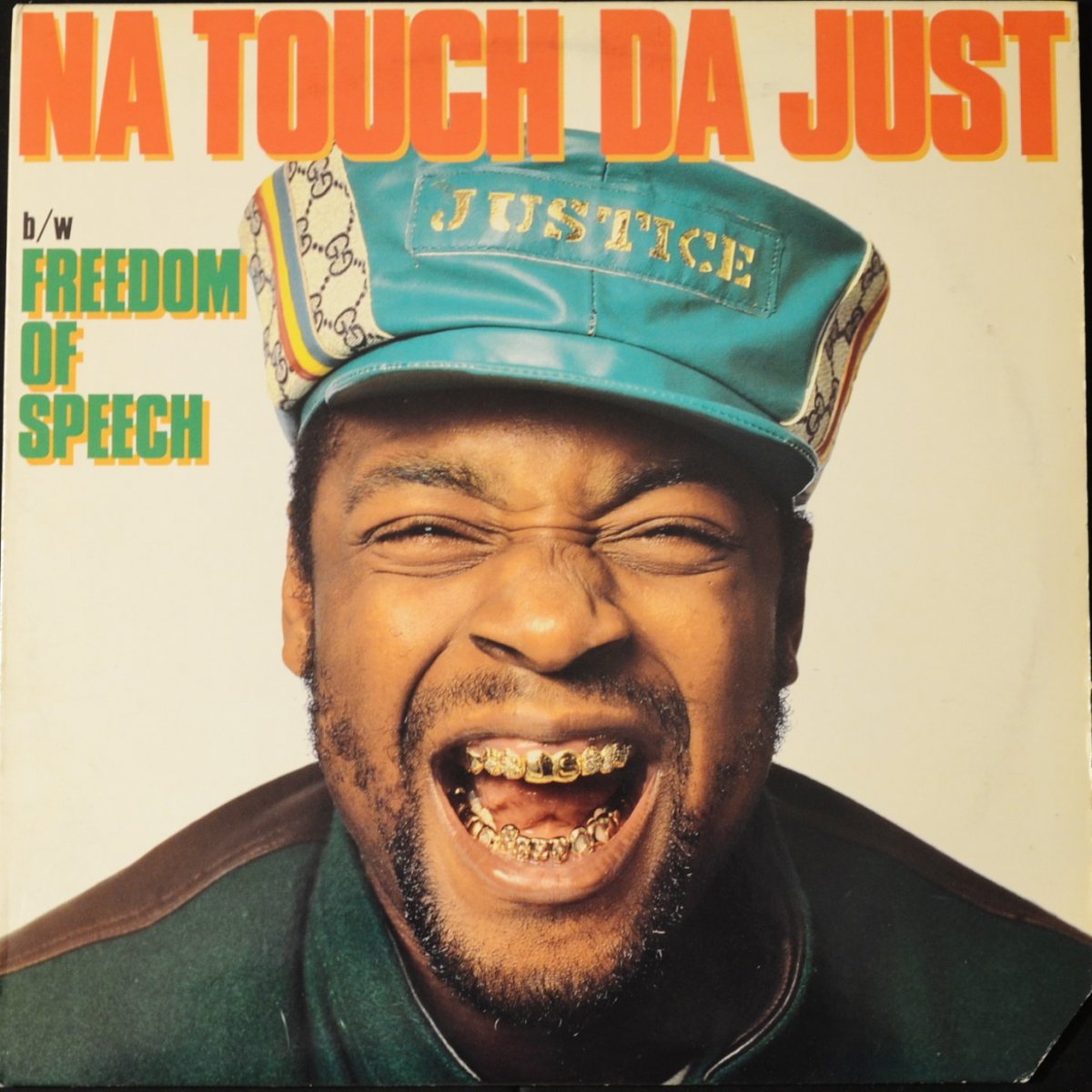 JUST-ICE ‎/ NA TOUCH DA JUST / FREEDOM OF SPEECH '88 (12