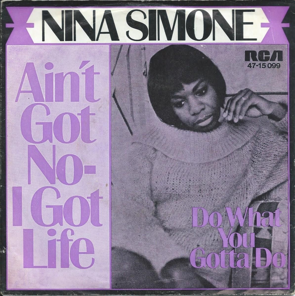 NINA SIMONE ‎/ AIN'T GOT NO - I GOT LIFE / DO WHAT YOU GOTTA