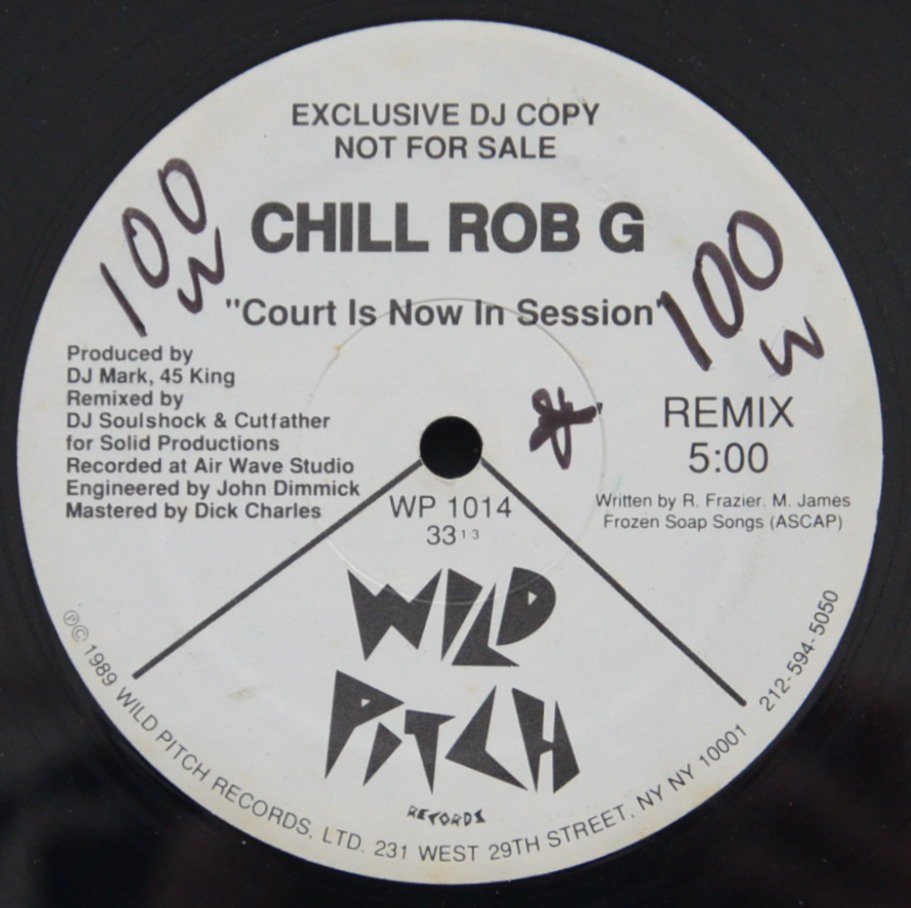 CHILL ROB G ‎/ COURT IS NOW IN SESSION - REMIX (US PROMO) (12 ...