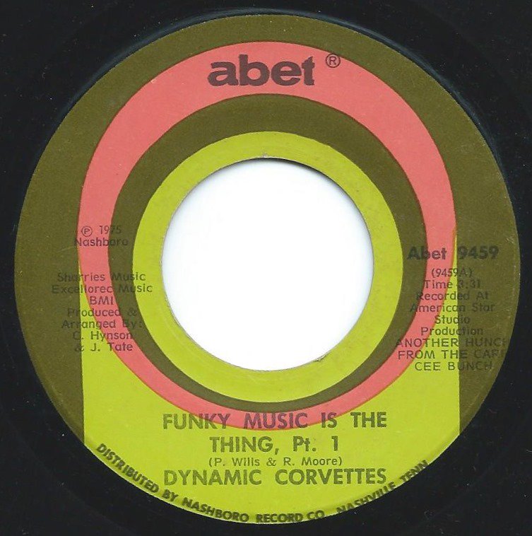 DYNAMIC CORVETTES / FUNKY MUSIC IS THE THING PT.1 & 2 (7