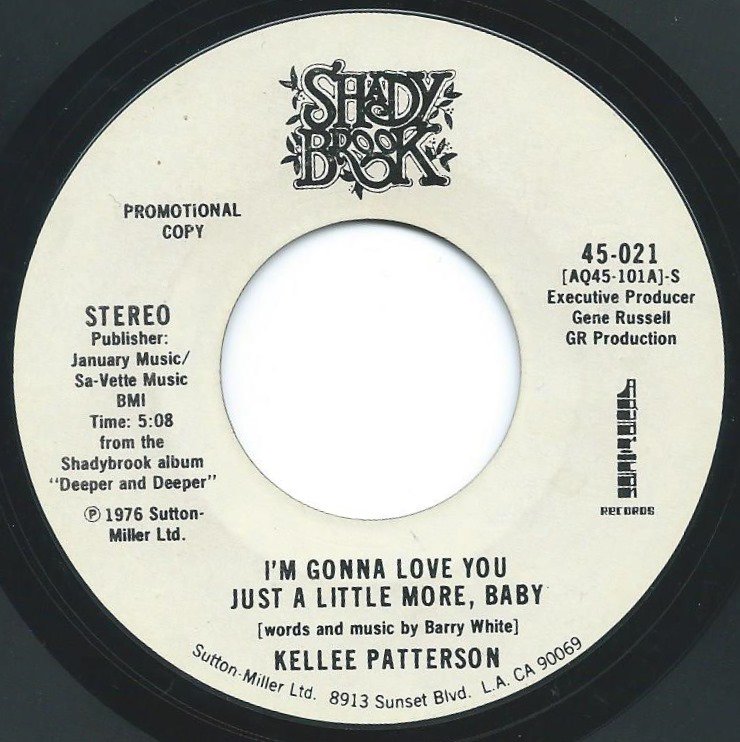 KELLEE PATTERSON ‎/ I'M GONNA LOVE YOU JUST A LITTLE MORE, BABY (7