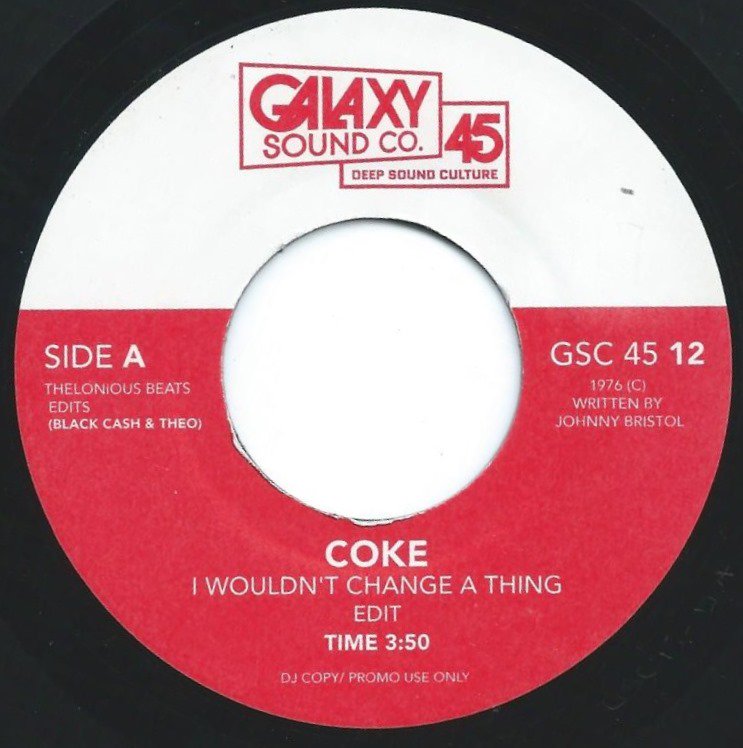 COKE / ODETTA ‎ / I WOULDN'T CHANGE A THING (EDIT) / HIT OR MISS (EDIT) (7