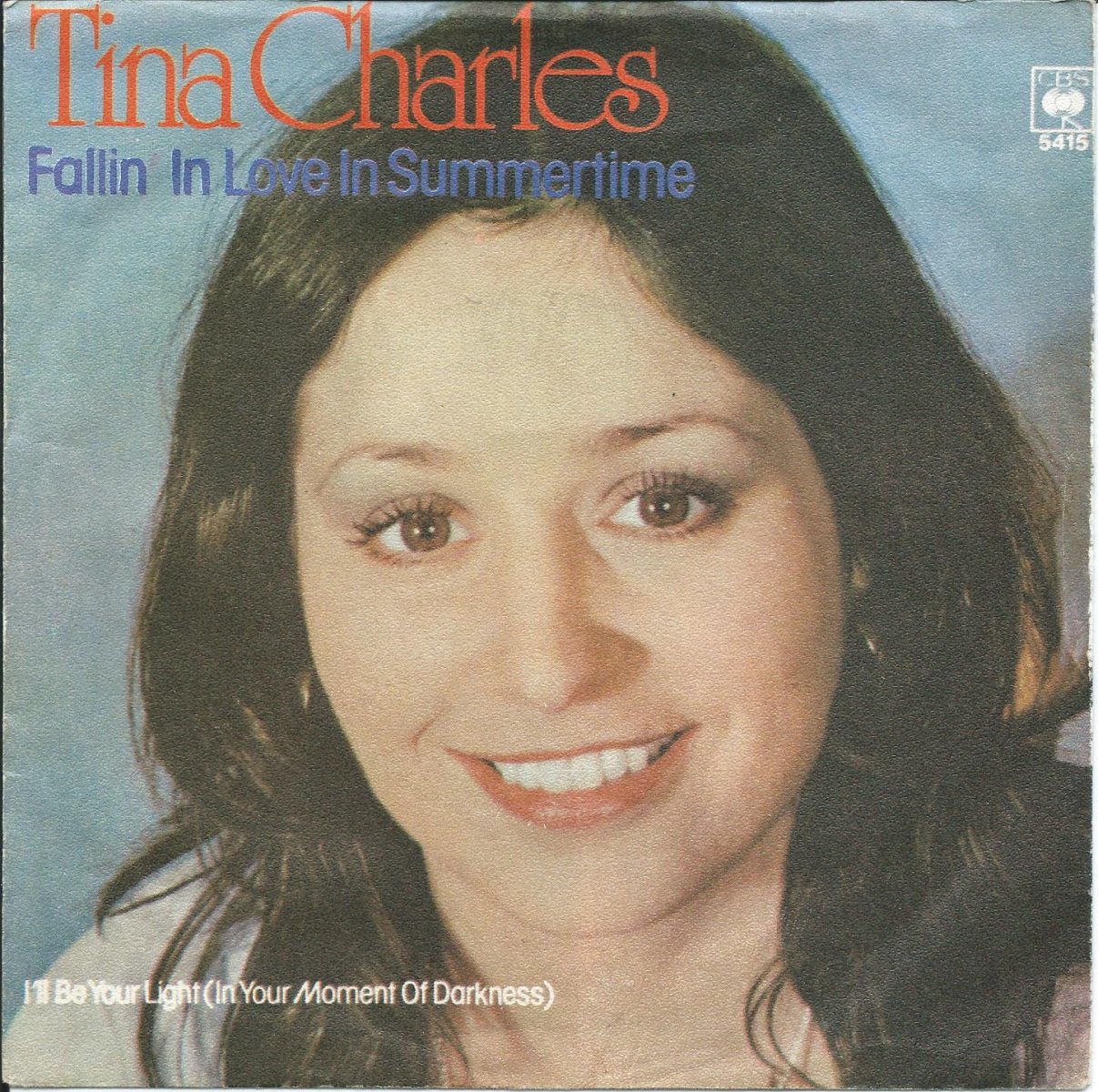 TINA CHARLES / FALLIN' IN LOVE IN SUMMERTIME / I'LL BE YOUR LIGHT (IN YOUR MOMENT OF DARKNESS) (7