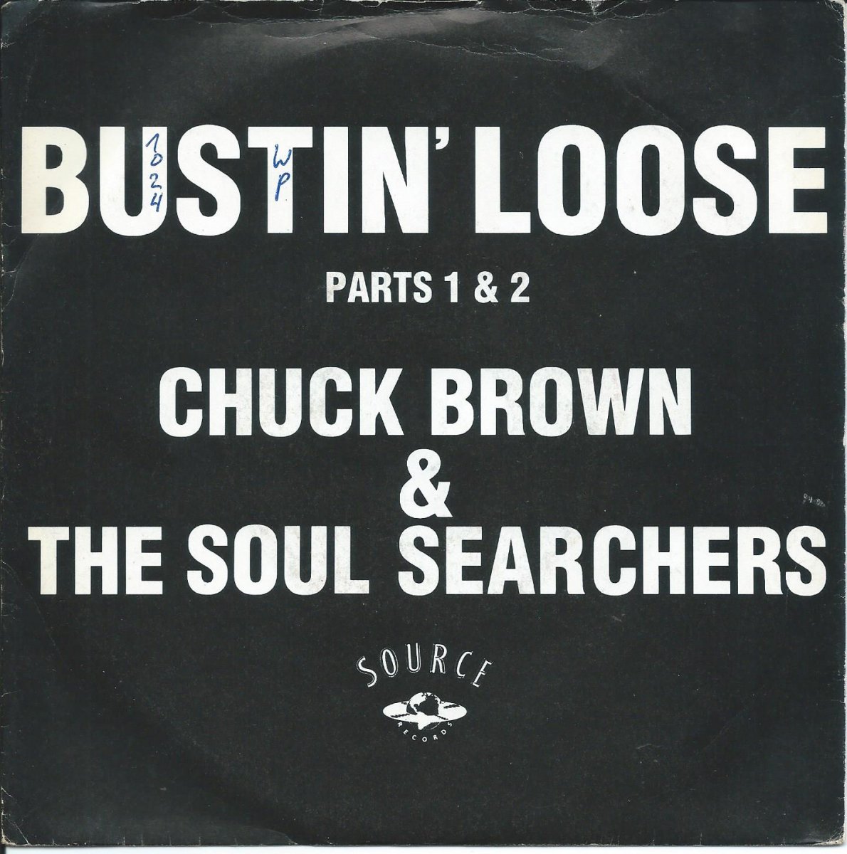 CHUCK BROWN & THE SOUL SEARCHERS ‎/ BUSTIN' LOOSE (PARTS 1 & 2) (7