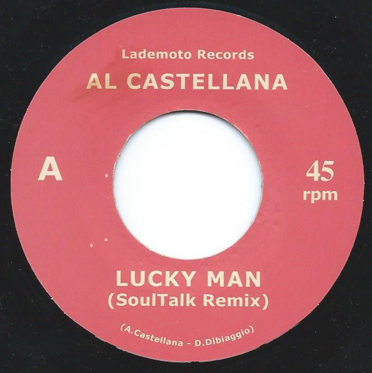 AL CASTELLANA / LUCKY MAN (SOULTALK REMIX) / STILL THE SAME (SOULTALK REMIX) (7