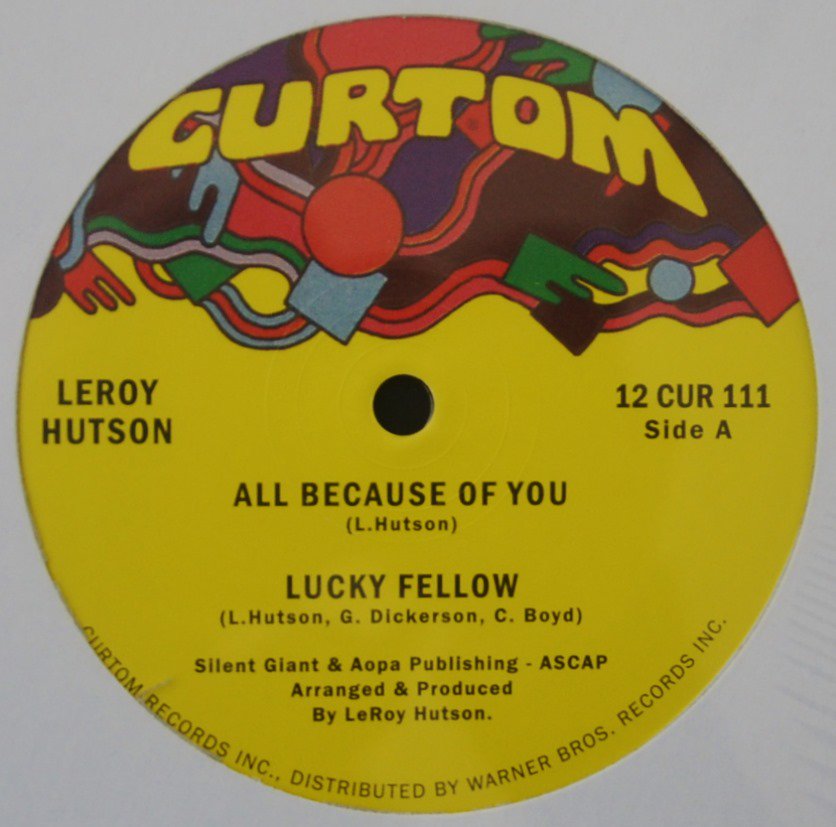 LEROY HUTSON ‎/ ALL BECAUSE OF YOU / LUCKY FELLOW / LOVE THE FEELING / SO NICE (12