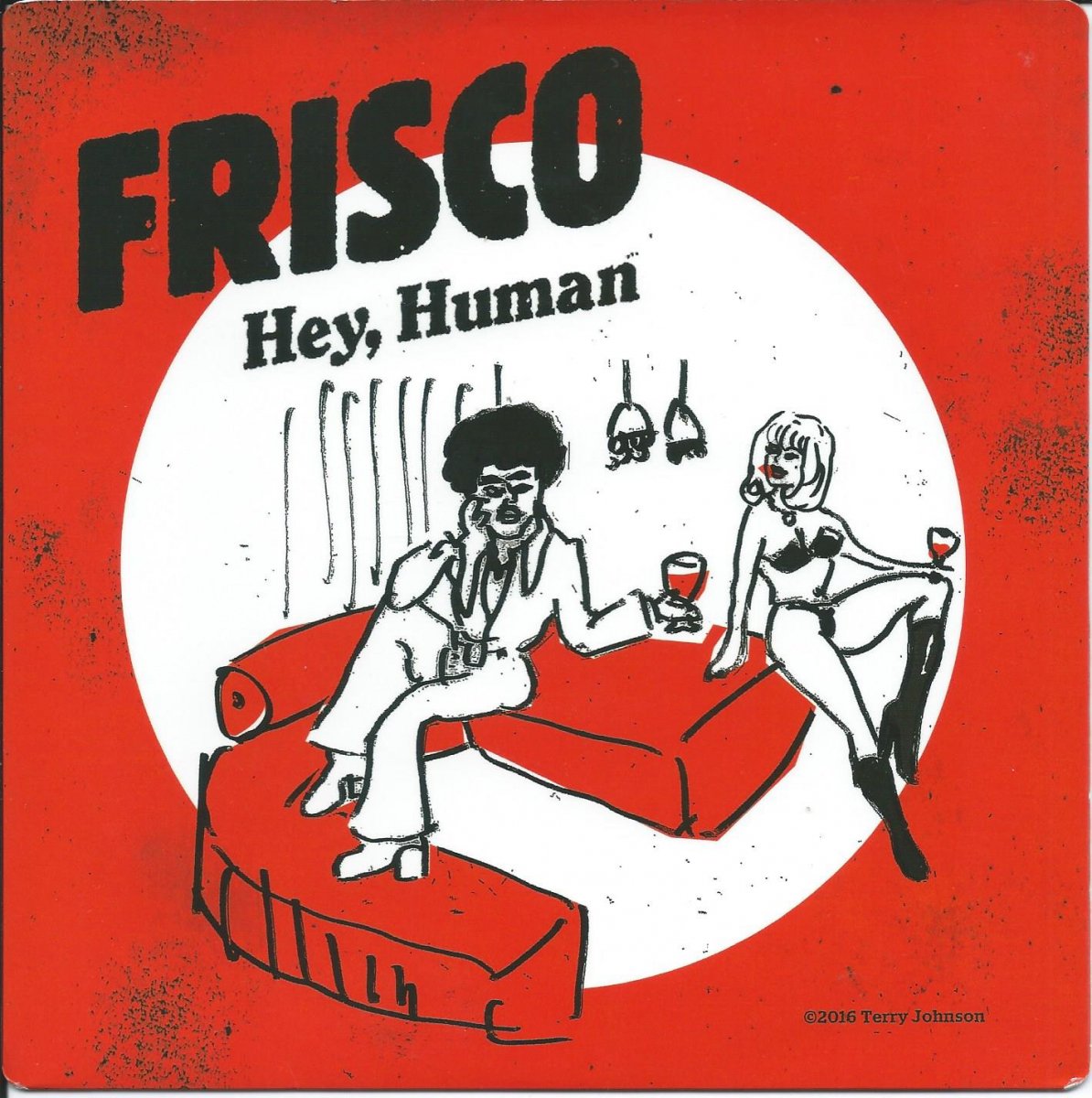 FRISCO / HEY,HUMAN / WALK ON THE WILD SIDE (7
