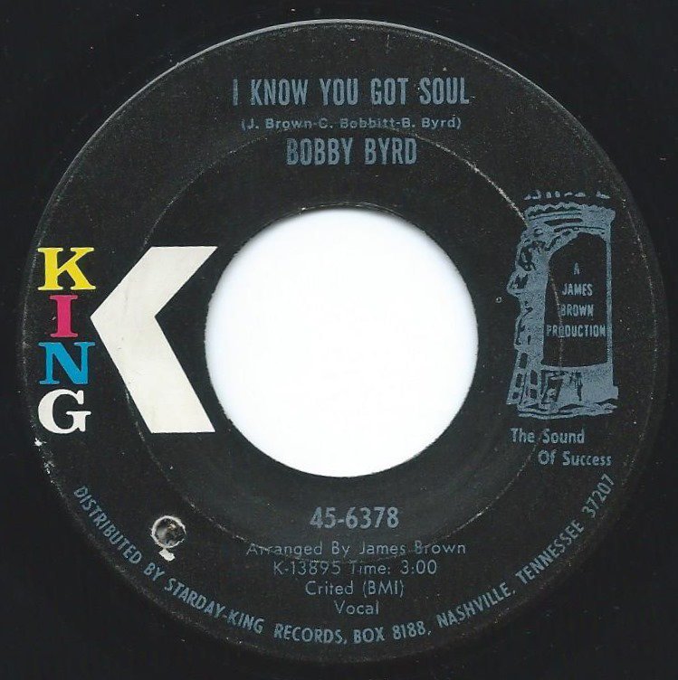 BOBBY BYRD / I KNOW YOU GOT SOUL / IT'S I WHO LOVE YOU (NOT HIM ANYMORE) (7