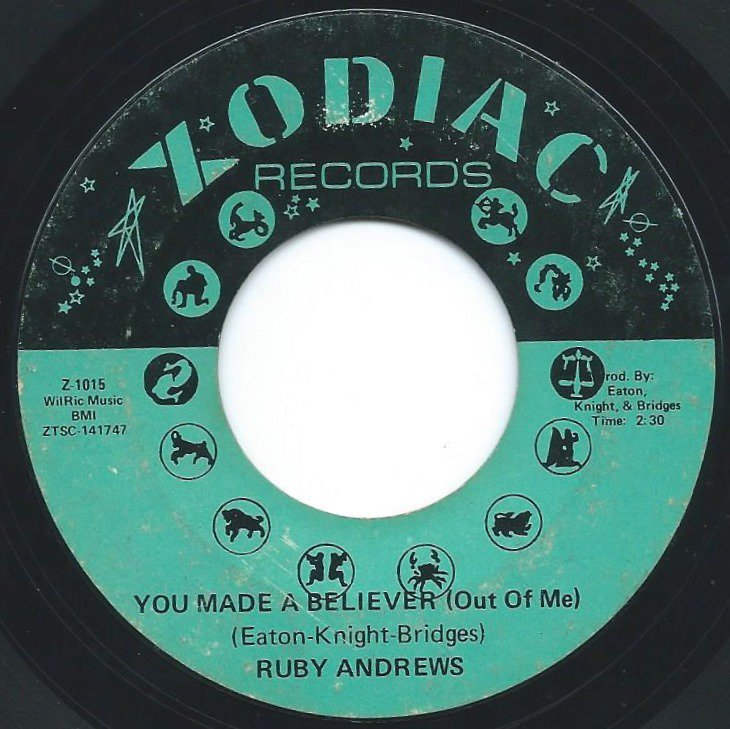 RUBY ANDREWS / YOU MADE A BELIEVER (OUT OF ME) / WHERE HAVE YOU GONE (7