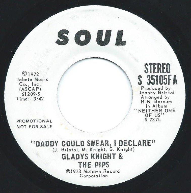 GLADYS KNIGHT & THE PIPS / DADDY COULD SWEAR, I DECLARE (7