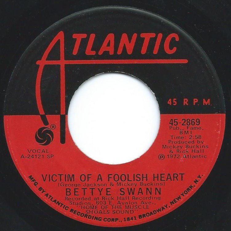 BETTYE SWANN / VICTIM OF A FOOLISH HEART / COLD DAY (IN HELL) (7