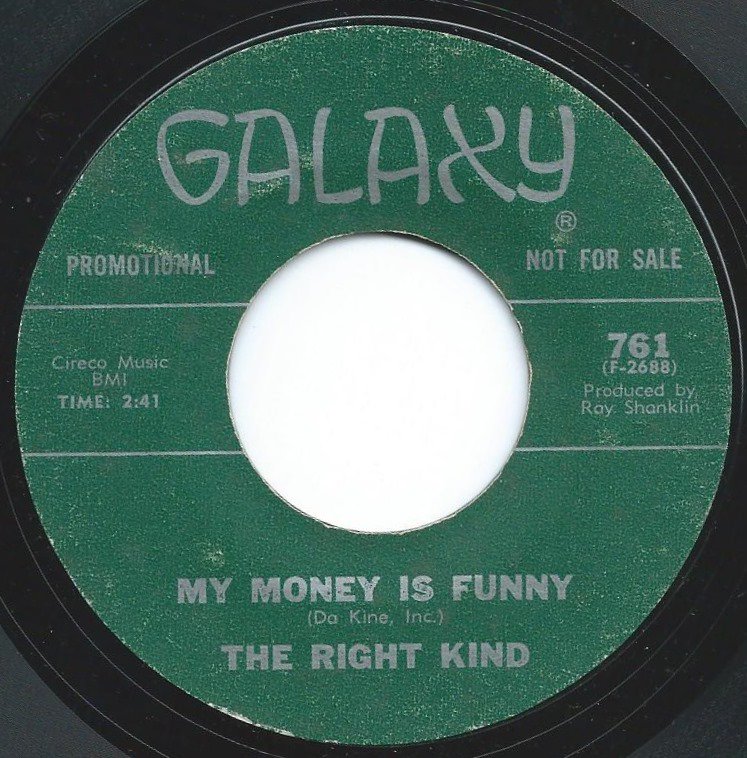 THE RIGHT KIND / MY MONEY IS FUNNY / YOU OUGHTA SLOW DANCE BABY (7