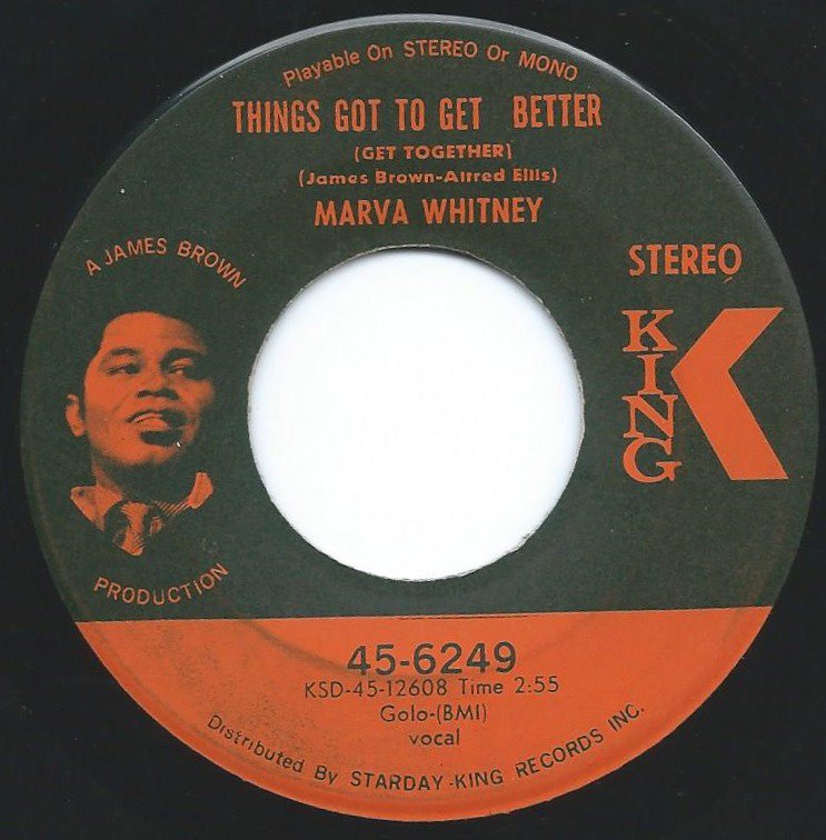 MARVA WHITNEY ‎/ THINGS GOT TO GET BETTER (GET TOGETHER) / GET OUT OF MY LIFE (7