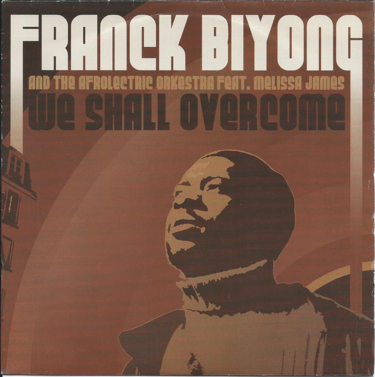 FRANCK BIYONG AND THE AFROLECTRIC ORKESTRA FEAT. MELISSA JAMES / WE SHALL OVERCOME (7
