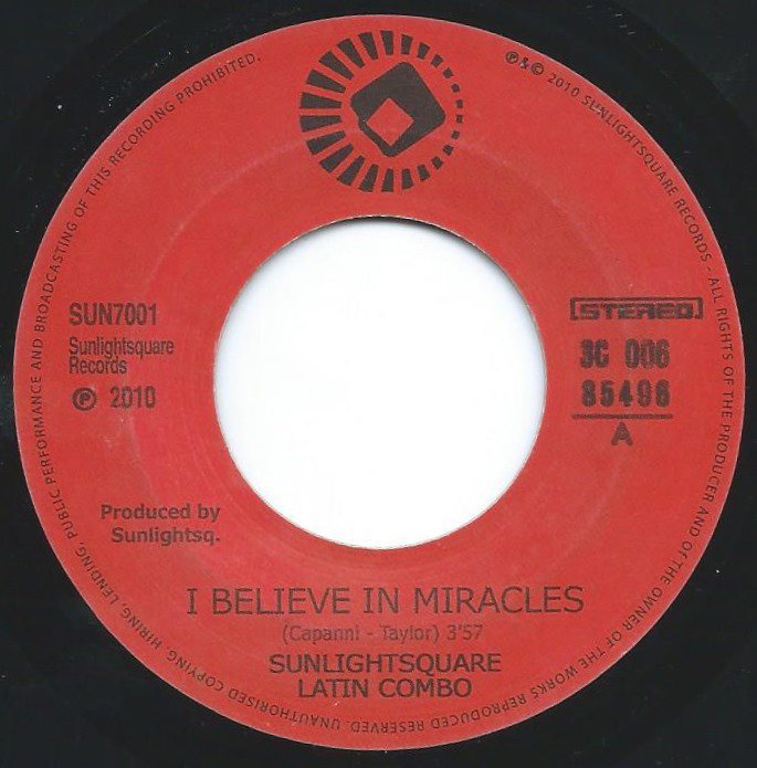 SUNLIGHTSQUARE LATIN COMBO / I BELIEVE IN MIRACLES (7