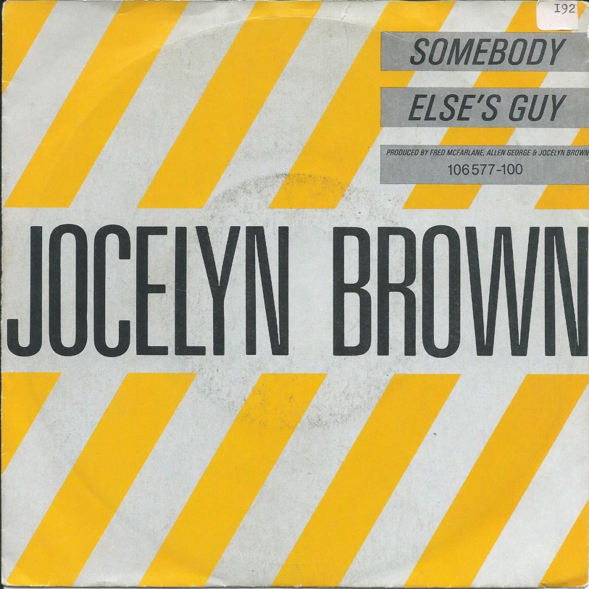 JOCELYN BROWN / SOMEBODY ELSE'S GUY (7