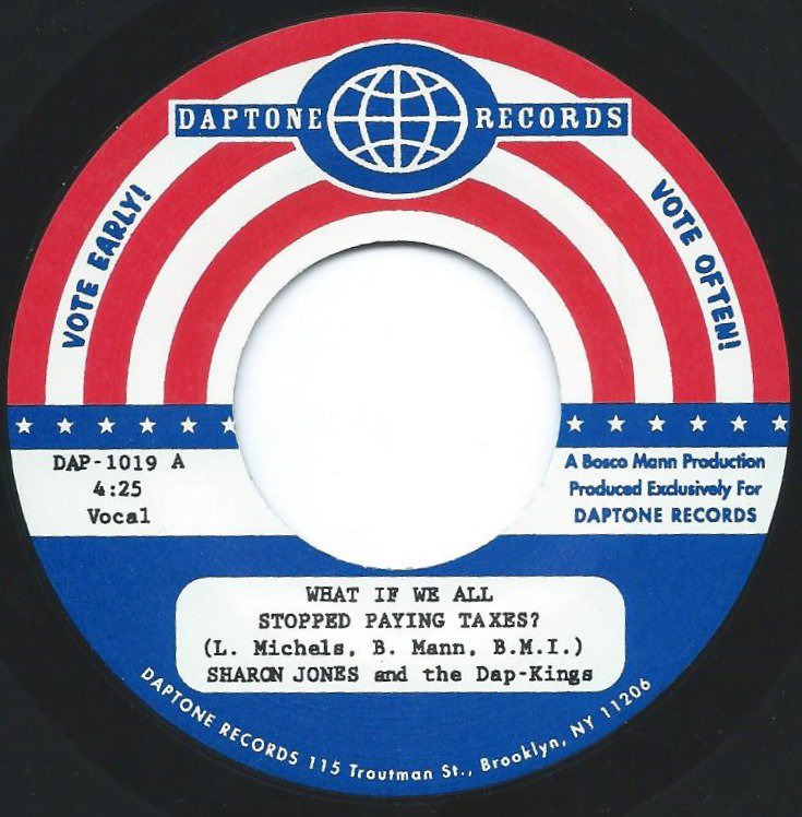 SHARON JONES AND THE DAP-KINGS / WHAT IF WE ALL STOPPED PAYING TAXES? (7