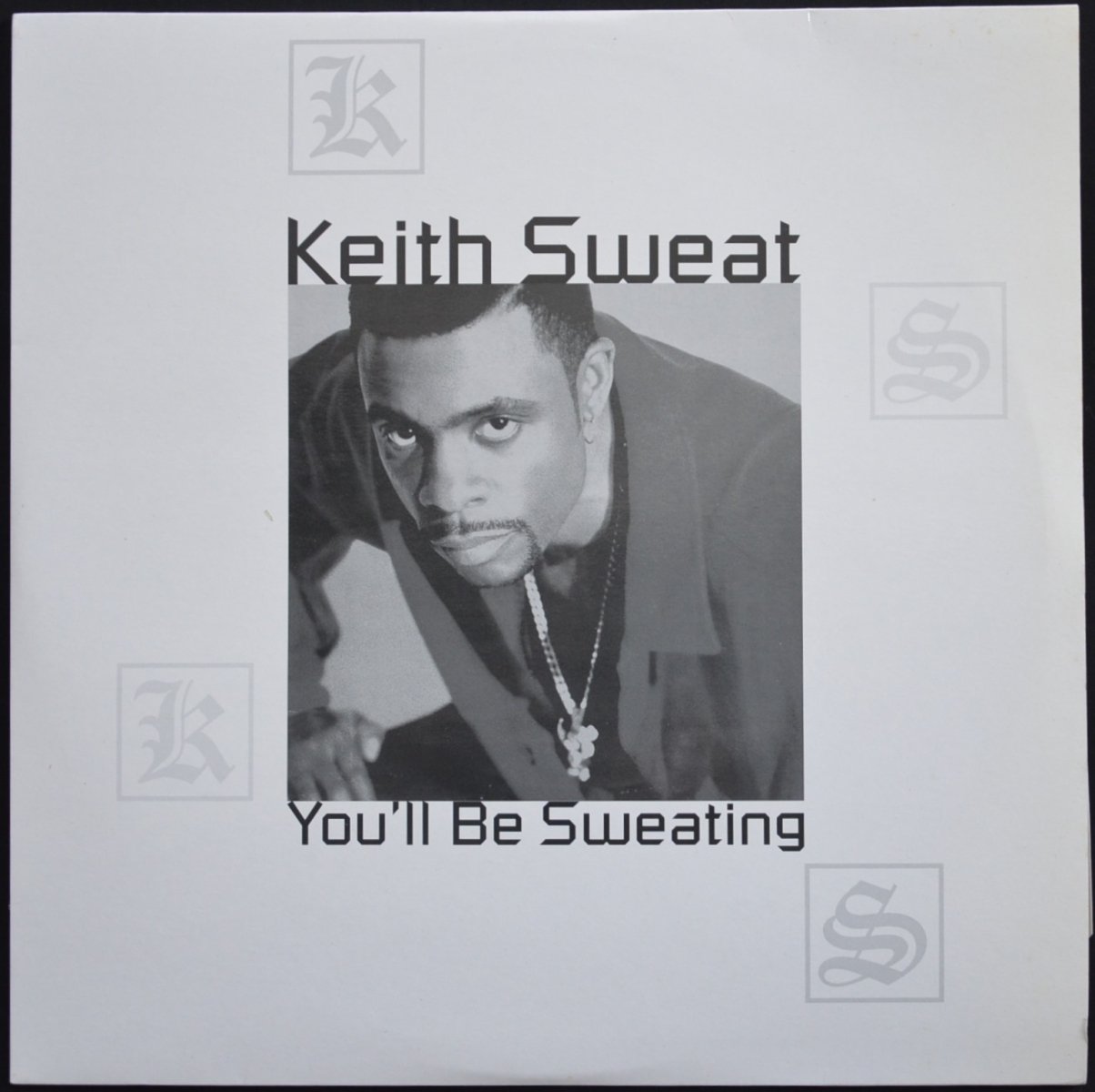 KEITH SWEAT / YOU'LL BE SWEATING (2LP) - HIP TANK RECORDS