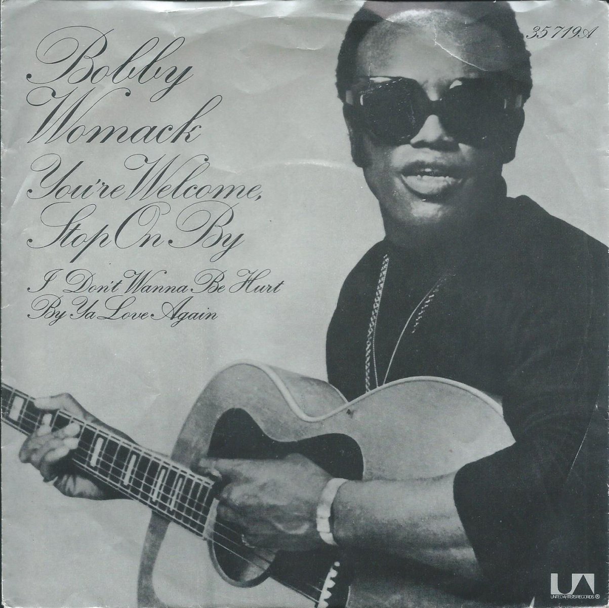 BOBBY WOMACK / YOU'RE WELCOME, STOP ON BY (7