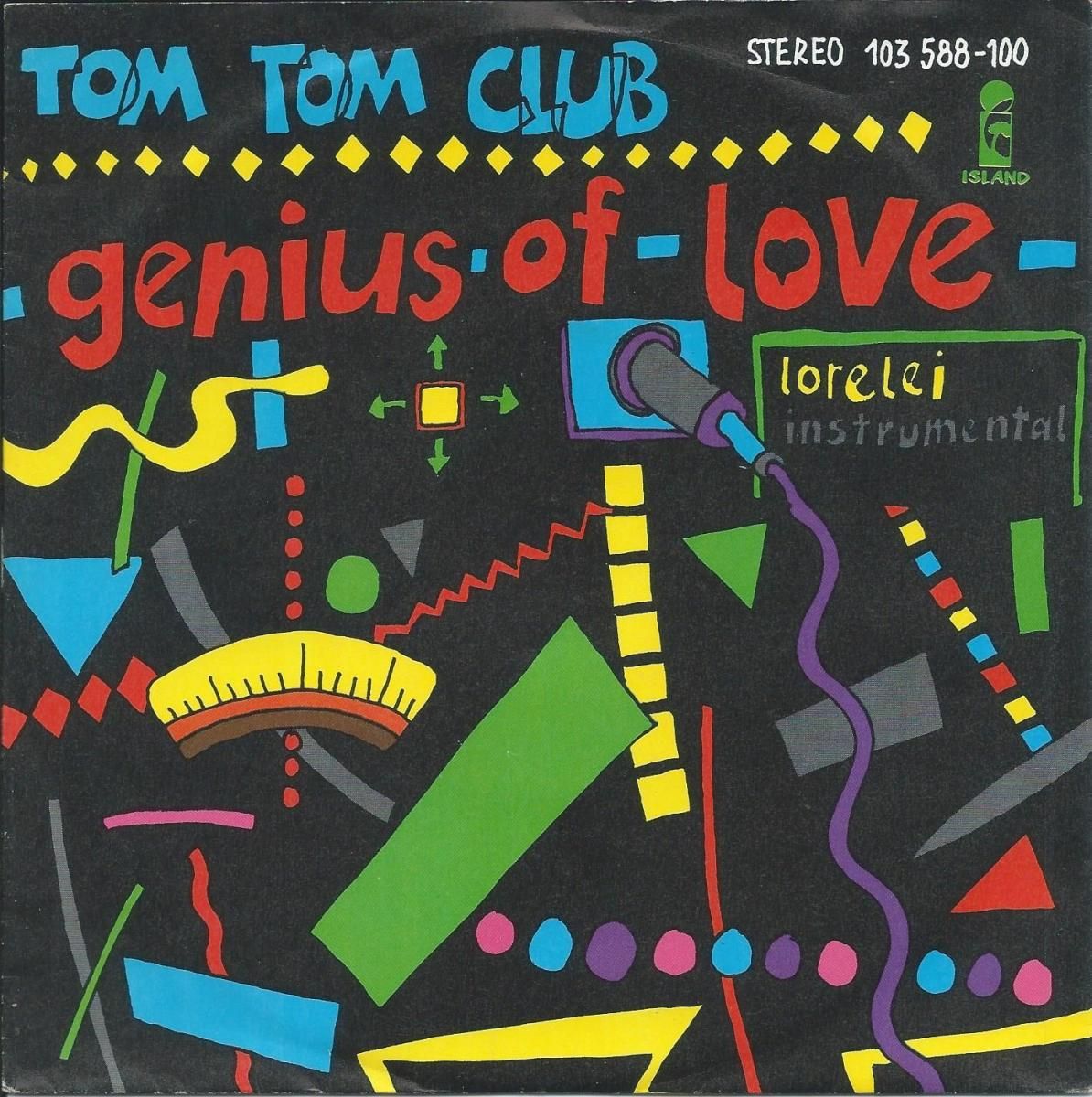 TOM TOM CLUB ‎/ GENIUS OF LOVE / LORELEI (INSTRUMENTAL) (7") HIP TANK