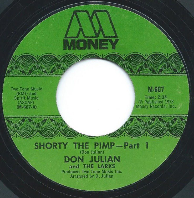 DON JULIAN AND THE LARKS / SHORTY THE PIMP (7