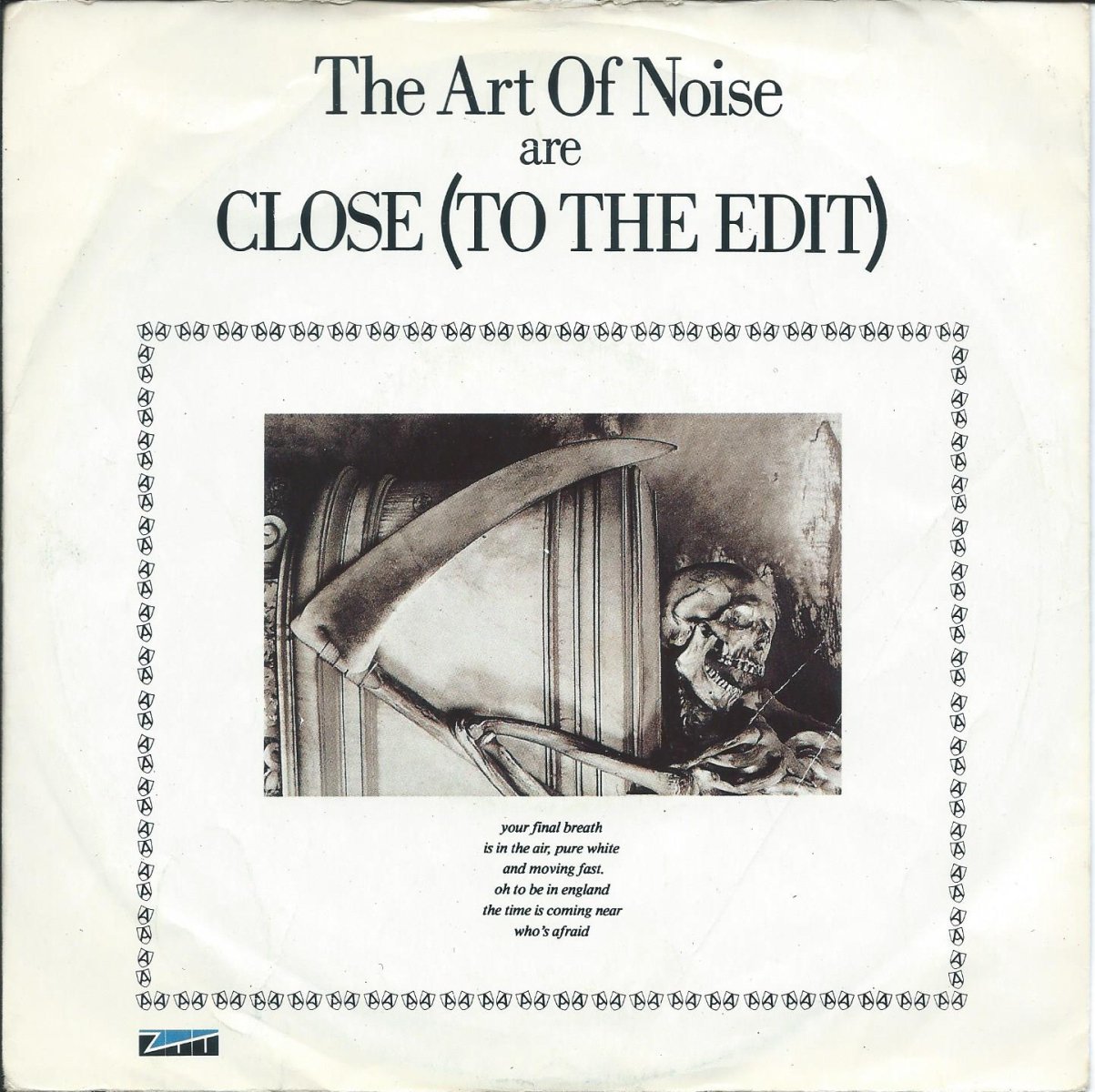 THE ART OF NOISE / CLOSE (TO THE EDIT) / A TIME TO HEAR (WHO'S LISTENING) (7