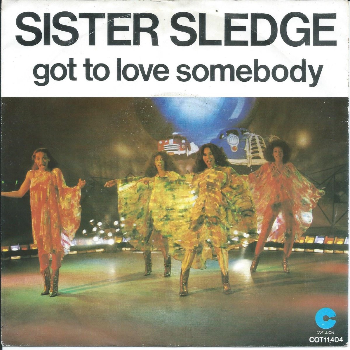 SISTER SLEDGE / GOT TO LOVE SOMEBODY / GOOD GIRL NOW (7