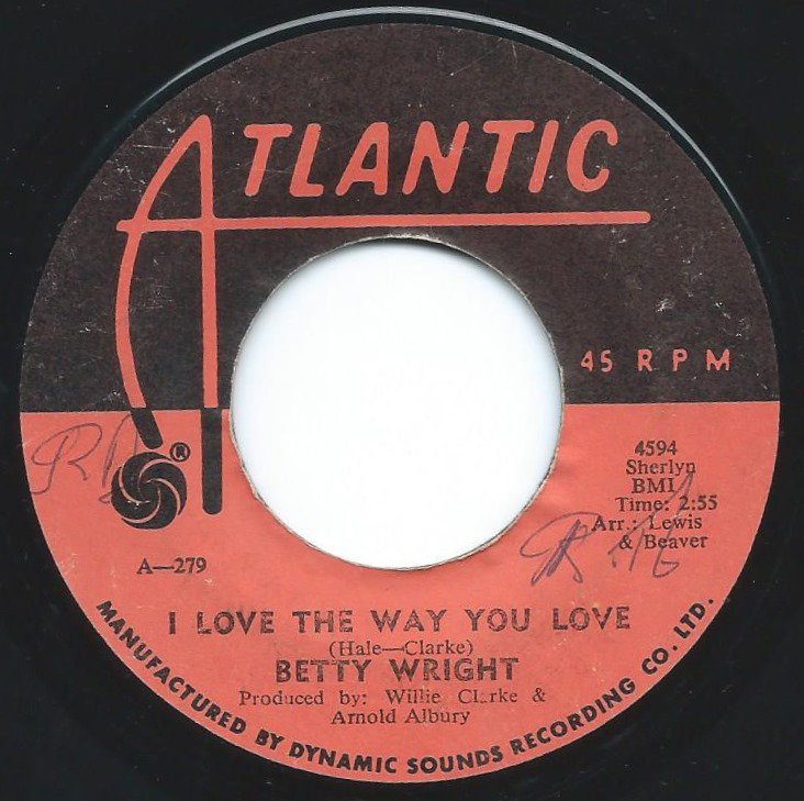 BETTY WRIGHT / I LOVE THE WAY YOU LOVE / WHEN WE GET TOGETHER AGAIN (7