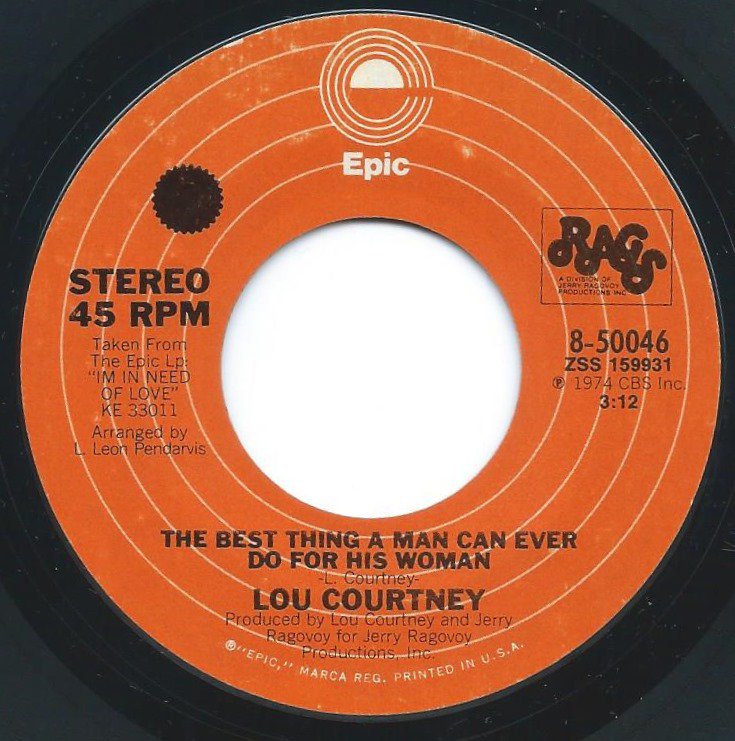LOU COURTNEY / THE BEST THING A MAN CAN EVER DO FOR HIS WOMAN / I'M SERIOUS ABOUT LOVIN' YOU (7