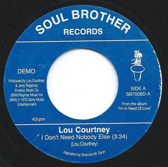 LOU COURTNEY / I DON'T NEED NOBODY ELSE / I WILL IF YOU WILL (7