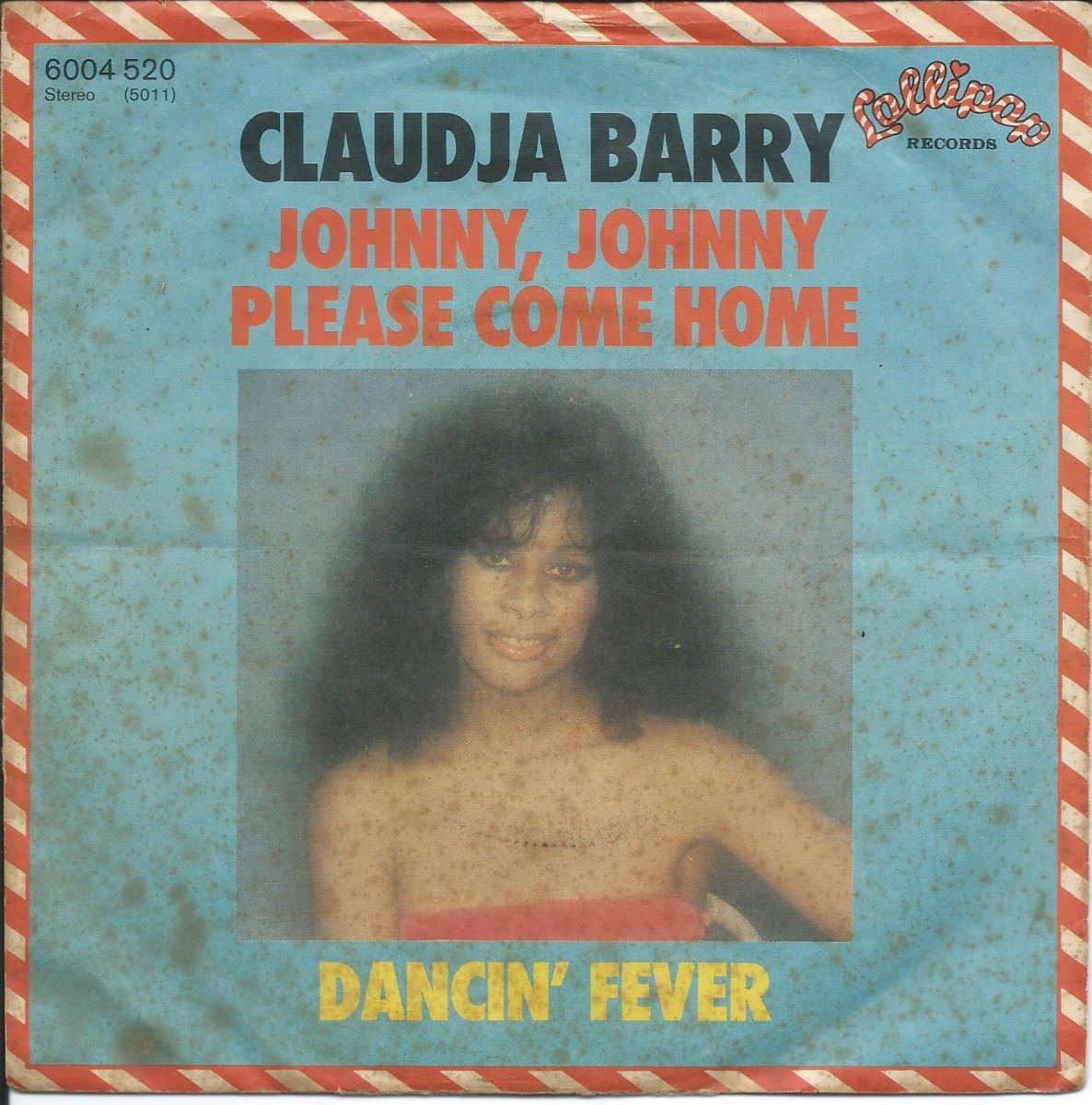 CLAUDJA BARRY / JOHNNY, JOHNNY PLEASE COME HOME / DANCIN' FEVER (7