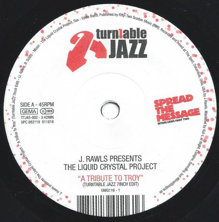 J. RAWLS PRESENTS THE LIQUID CRYSTAL PROJECT ‎/ A TRIBUTE TO TROY / SO FLY (7