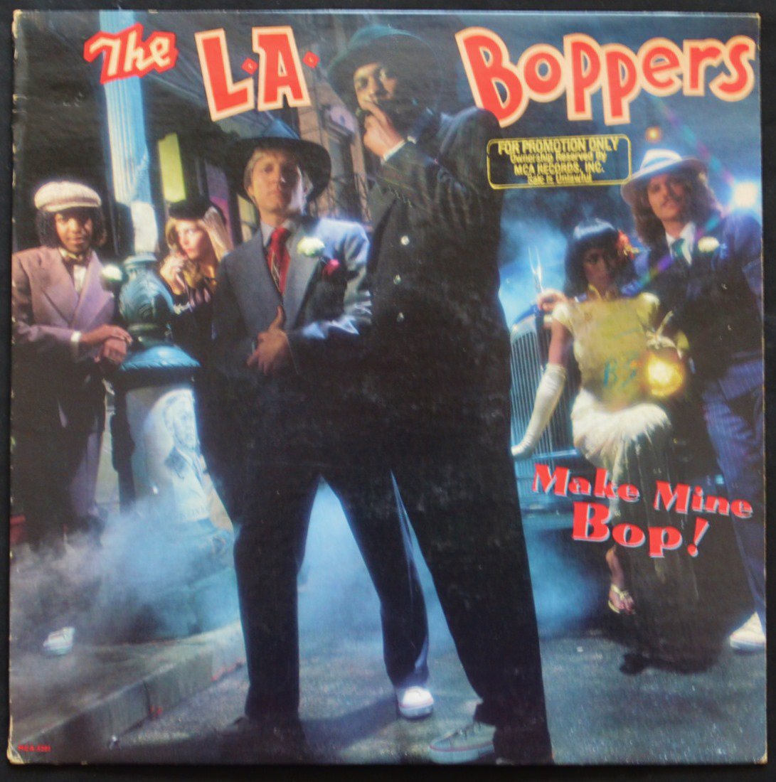 THE L.A. BOPPERS / MAKE MINE BOP! (LP)