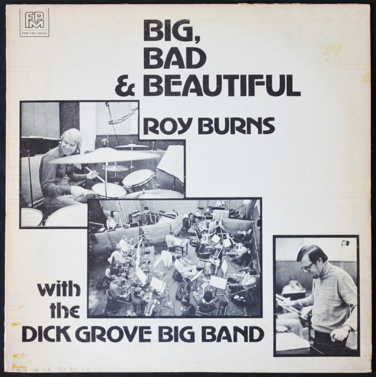 ROY BURNS WITH THE DICK GROVE BIG BAND / BIG, BAD & BEAUTIFUL (LP)