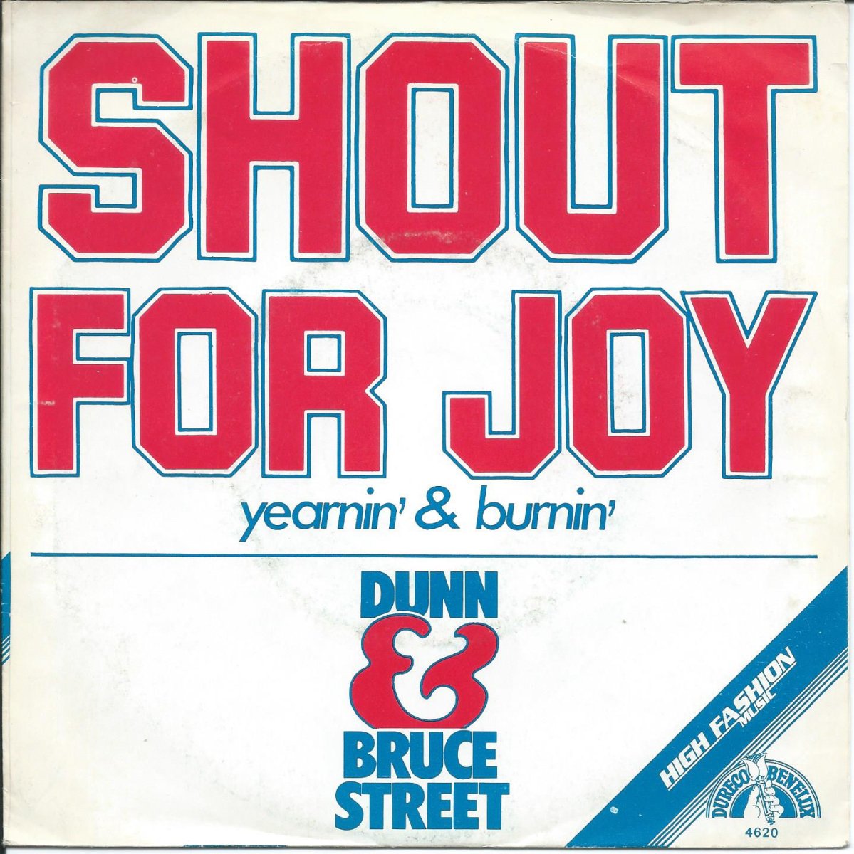 DUNN & BRUCE STREET / SHOUT FOR JOY / YEARNIN' & BURNIN' (7