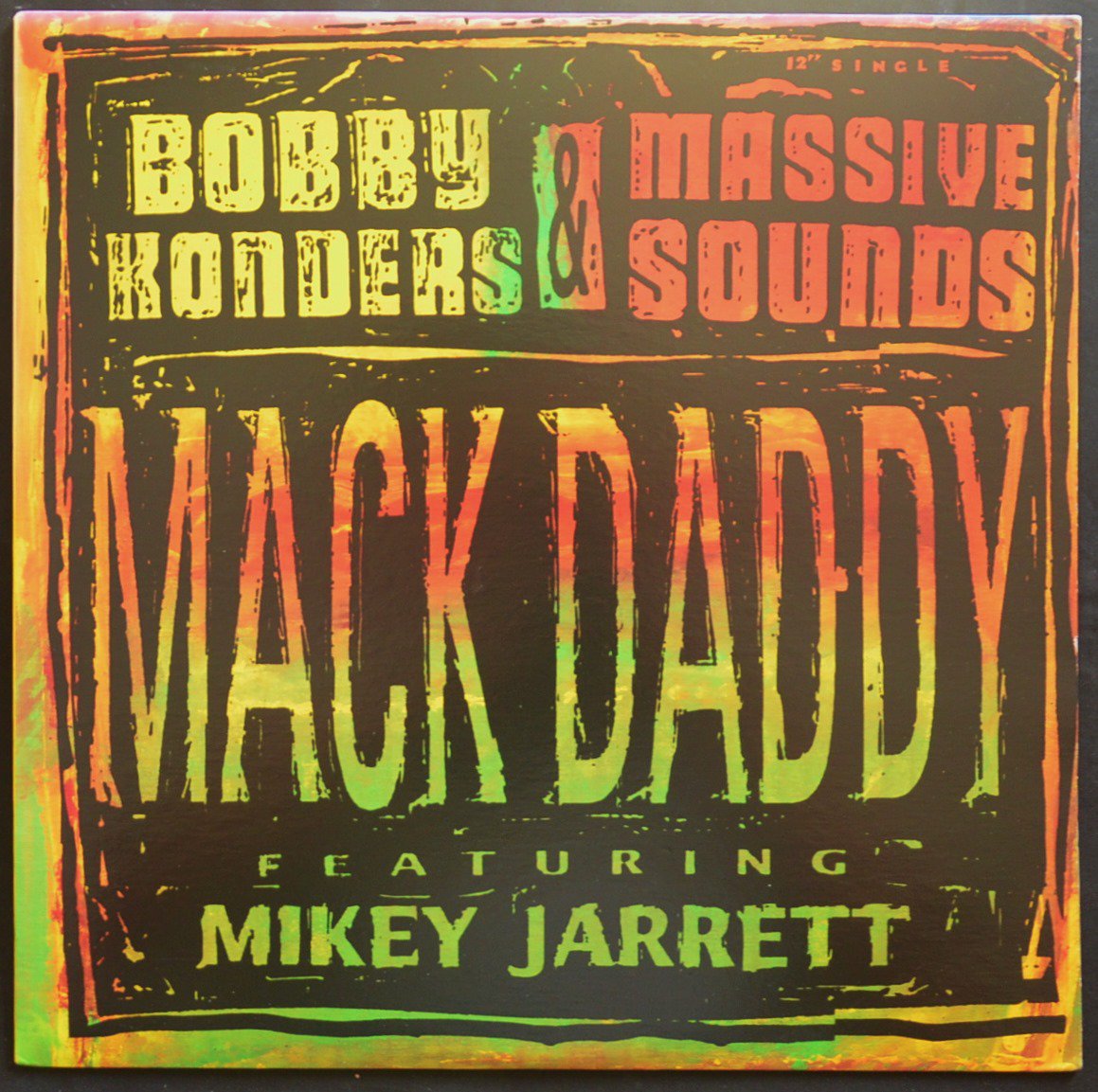 BOBBY KONDERS & MASSIVE SOUNDS FEATURING MIKEY JARRETT / MACK DADDY (12
