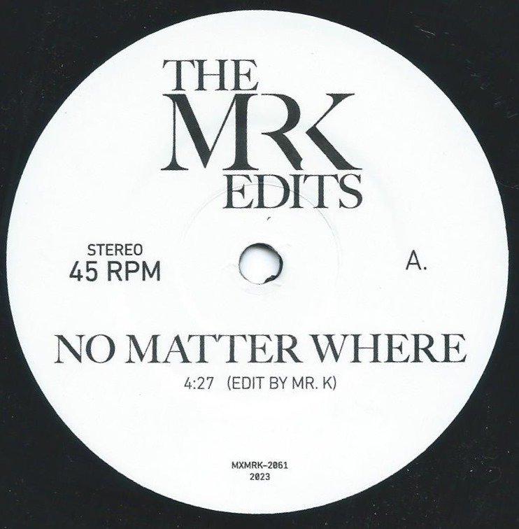 G.C. CAMERON / CANDYCE EDWARDS / NO MATTER WHERE / TIME IS WHAT YOU NEED (THE MR.K EDITS) (7